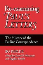 Re-Examining Pauls Letters: The History of the. Reicke, Bo., Zo goed als nieuw, Reicke, Bo, Verzenden