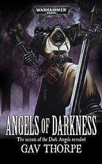 Angels of Darkness (Warhammer 40,000 Novels: Spac...  Book, Boeken, Gelezen, Thorpe, Gav, Verzenden