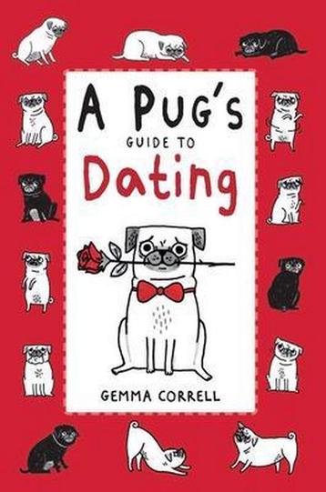 Pugs Guide To Dating 9781909313101 Gemma Correll, Verzenden, Gemma Correll