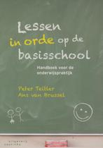 Lessen in orde op de basisschool 9789046902905 Peter Teitler, Boeken, Studieboeken en Cursussen, Verzenden, Gelezen, Peter Teitler