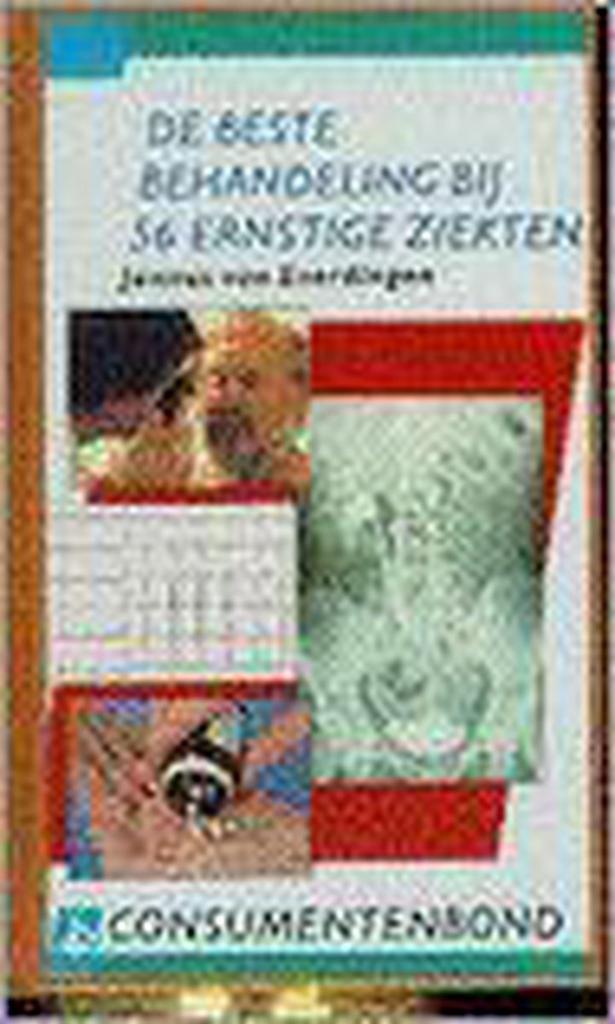De beste behandeling bij 56 ernstige ziekten 9789024602209, Boeken, Gezondheid, Dieet en Voeding, Gelezen, Verzenden