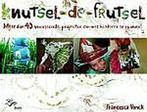 Knutsel De Frutsel 9789023011330, Gelezen, Francesca Vonck, Verzenden