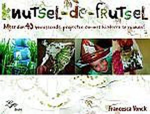 Knutsel De Frutsel 9789023011330, Livres, Loisirs & Temps libre, Envoi