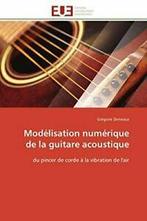 Modelisation numerique de la guitare acoustique. DERVEAUX-G, Verzenden, Derveaux-G