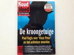 De kroongetuige / Koud bloed / 1 9789046804445 Paul Vugts, Boeken, Verzenden, Gelezen, Paul Vugts