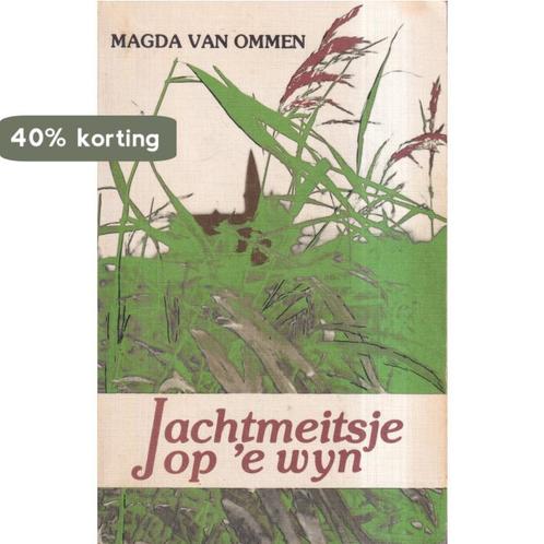 Jachtmeitsje op e wyn 9789060663998 Ommen, Boeken, Overige Boeken, Gelezen, Verzenden
