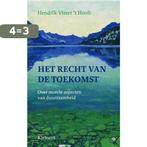 Het recht van de toekomst 9789077070970 H. Visser t Hooft, Boeken, Verzenden, Zo goed als nieuw, H. Visser 't Hooft