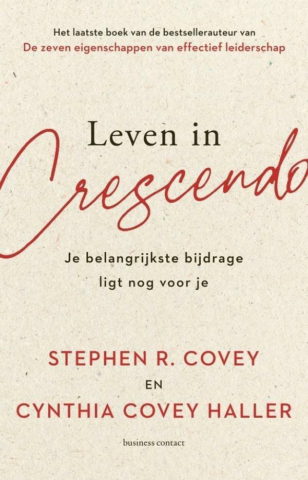 Leven in crescendo (9789047016748, Stephen R. Covey), Boeken, Schoolboeken, Nieuw, Verzenden