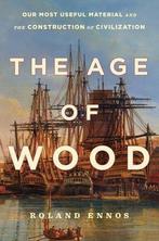 The Age of Wood 9781982114732 Roland Ennos, Verzenden, Zo goed als nieuw, Roland Ennos