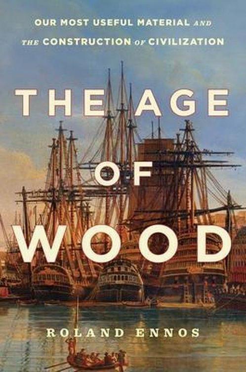 The Age of Wood 9781982114732 Roland Ennos, Boeken, Taal | Engels, Zo goed als nieuw, Verzenden