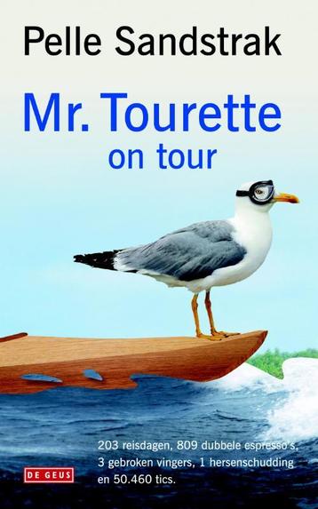 Mr. Tourette on tour 9789044519631 Pelle Sandstrak, Verzenden, Pelle Sandstrak