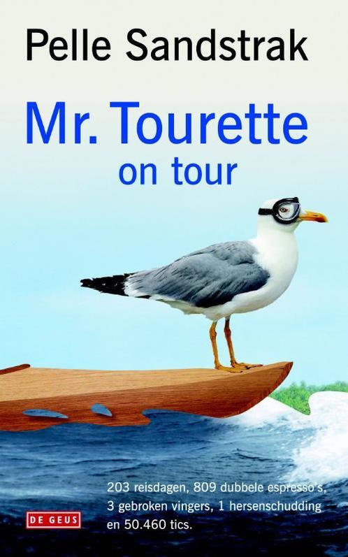Mr. Tourette on tour 9789044519631 Pelle Sandstrak, Boeken, Romans, Gelezen, Verzenden