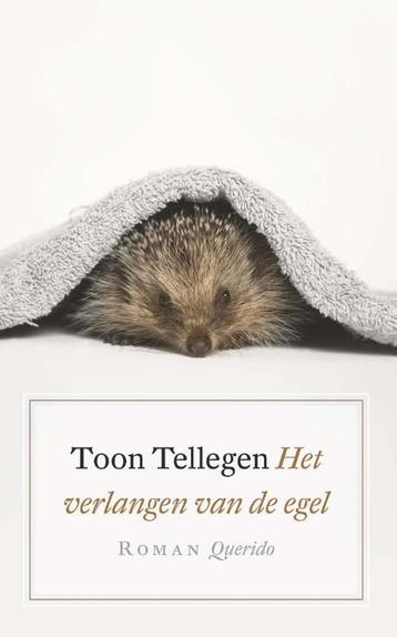 Het verlangen van de egel 9789021402352 Toon Tellegen, Verzenden, Toon Tellegen