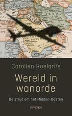 Wereld in wanorde 9789044645996 Carolien Roelants, Boeken, Verzenden, Zo goed als nieuw, Carolien Roelants