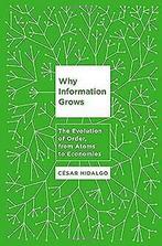 Why Information Grows: The Evolution of Order, fr...  Book, Hidalgo, Cesar, Gelezen, Verzenden