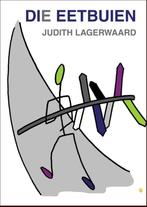 Die eetbuien 9789048432936 Judith Lagerwaard, Boeken, Verzenden, Zo goed als nieuw, Judith Lagerwaard