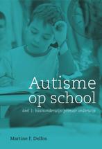 Autisme op school 1 basisonderwijs / primair onderwijs, Boeken, Martine F. Delfos, Martine Delfos, Zo goed als nieuw, Verzenden