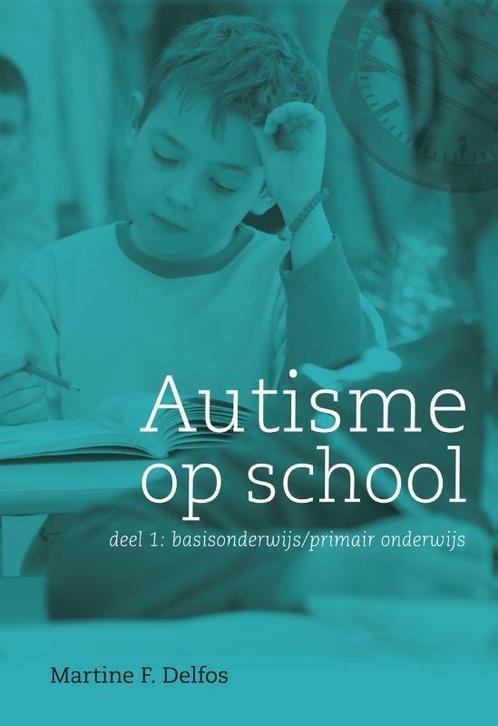 Autisme op school 1 basisonderwijs / primair onderwijs, Livres, Livres scolaires, Envoi