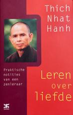 Leren over liefde 9789021544762 Thich Nhat Hanh, Boeken, Verzenden, Zo goed als nieuw, Thich Nhat Hanh
