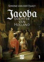 Jacoba, dochter van Holland / Grote letter bibliotheek /, Boeken, Verzenden, Zo goed als nieuw, Simone van der Vlugt