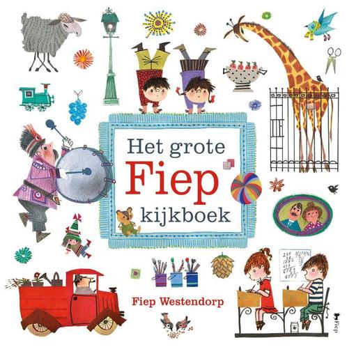 Het grote Fiep kijkboek 9789045120904 Fiep Westendorp, Boeken, Overige Boeken, Gelezen, Verzenden