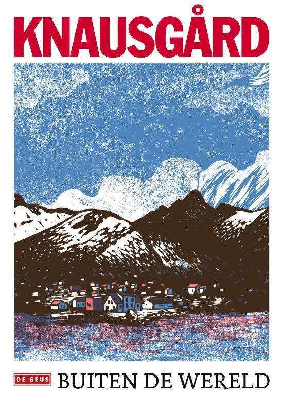 Buiten de wereld 9789044546774 Karl Ove Knausgård, Boeken, Overige Boeken, Gelezen, Verzenden