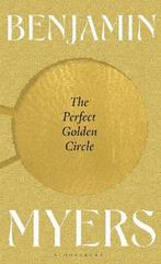 The Perfect Golden Circle 9781526631442 Benjamin Myers, Verzenden, Benjamin Myers