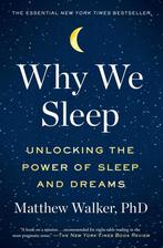 Why We Sleep 9781501144325 Matthew Walker, Boeken, Verzenden, Gelezen, Matthew Walker