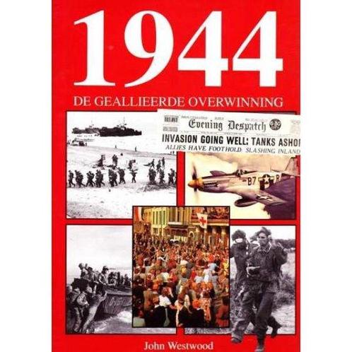 1944 De geallieerde overwinning 9789061136767, Livres, Histoire mondiale, Envoi