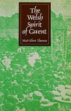 The Welsh Spirit of Gwent (Unisity of Wales Press - Writers, Gelezen, Mair Elvet Thomas, Verzenden