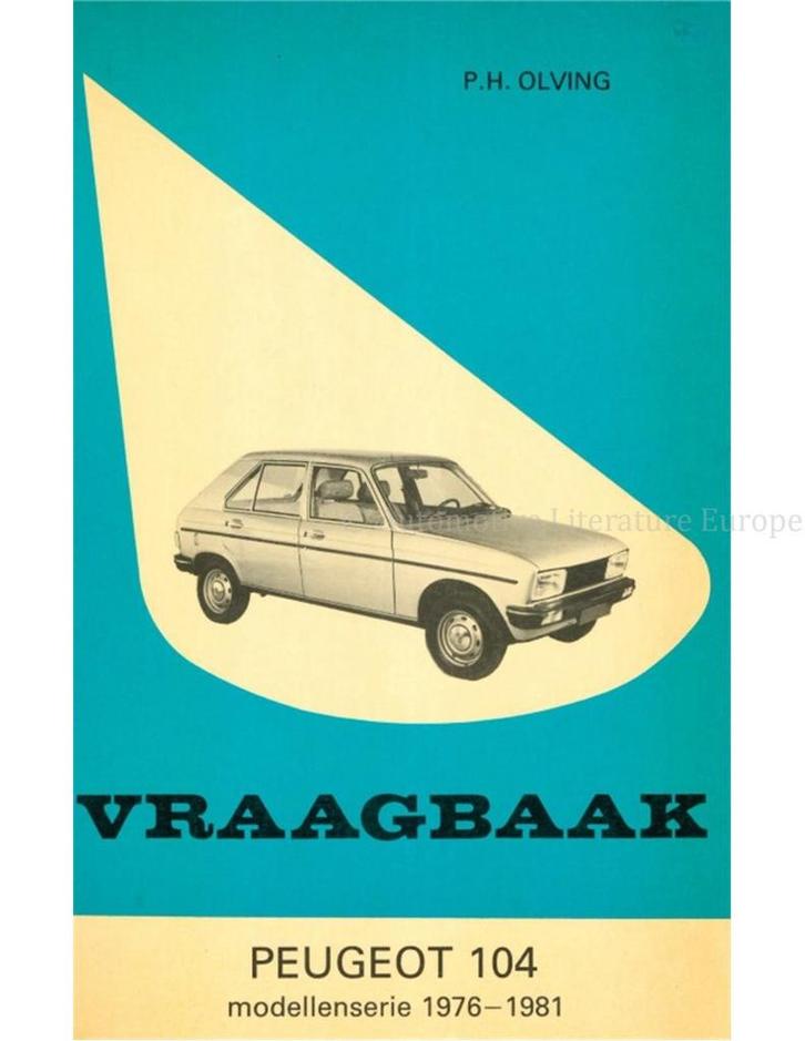 1976 - 1981 PEUGEOT 104 BENZINE VRAAGBAAK NEDERLANDS, Auto diversen, Handleidingen en Instructieboekjes, Ophalen of Verzenden