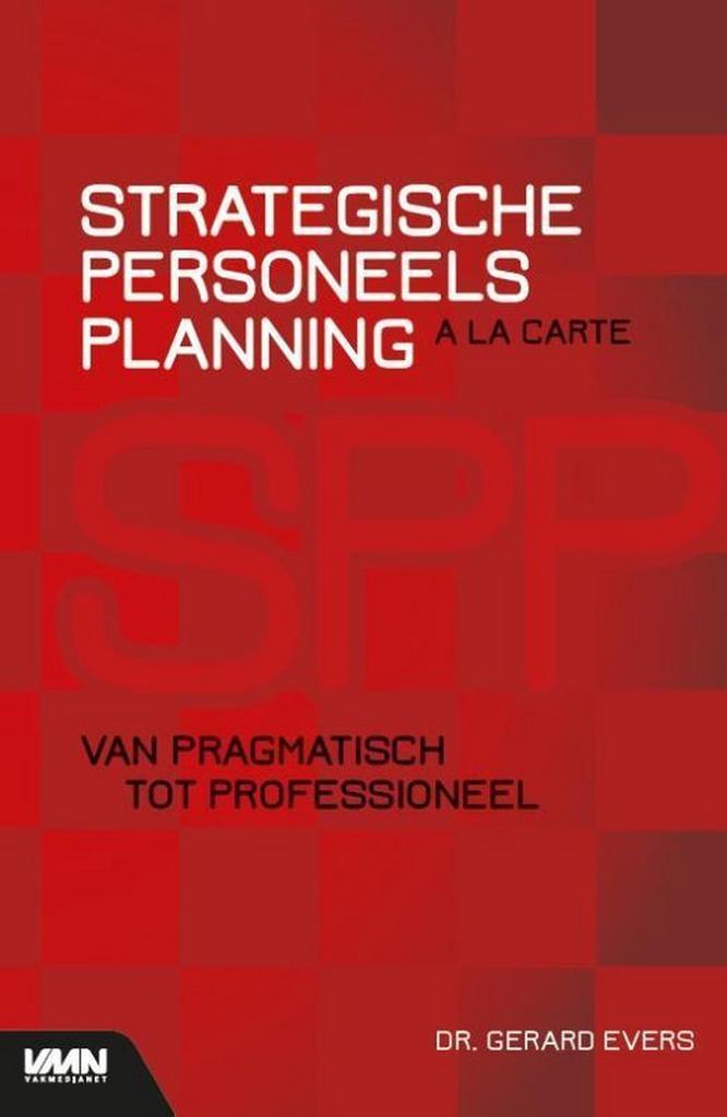 Strategische Personeelsplanning a la carte 9789462156821, Boeken, Economie, Management en Marketing, Zo goed als nieuw, Verzenden
