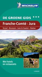 Franche-Comte Jura / De Groene Reisgids 9789020994667, Verzenden, Michelin