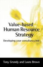Value-based Human Resource Strategy 9780750657693, Boeken, Laura Brown, Tony Grundy, Zo goed als nieuw, Verzenden