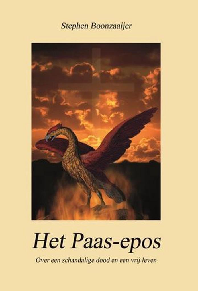Het Paas-epos 9789081702317 S. Boonzaaijer, Boeken, Esoterie en Spiritualiteit, Gelezen, Verzenden