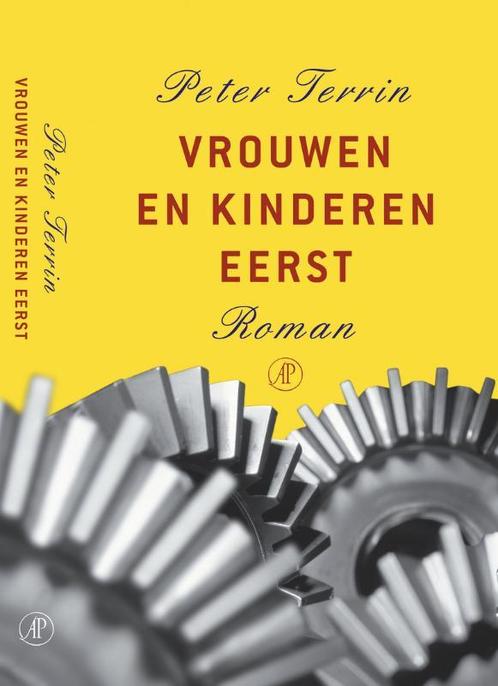 Vrouwen en kinderen eerst 9789029549103 Peter Terrin, Boeken, Romans, Zo goed als nieuw, Verzenden