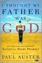 I Thought My Father Was God 9780805067149 Paul Auster, Verzenden, Zo goed als nieuw, Paul Auster