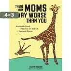 There Are Moms Way Worse Than You 9781523515646 Glenn Boozan, Verzenden, Zo goed als nieuw, Glenn Boozan