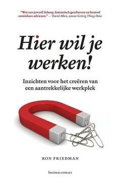 Hier wil je werken! (9789047009016, Ron Friedman), Boeken, Schoolboeken, Nieuw, Verzenden