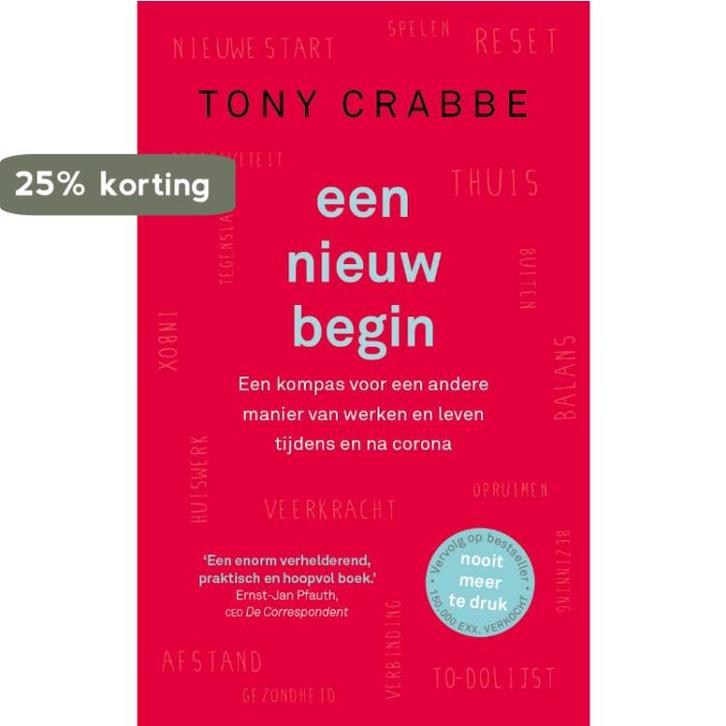 Een nieuw begin 9789024592234 Tony Crabbe, Boeken, Psychologie, Zo goed als nieuw, Verzenden