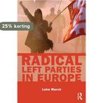 Radical Left Parties in Europe 9780415425605 Luke March, Verzenden, Luke March