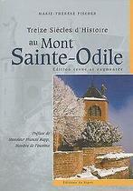Treize siècles dhistoire au Mont Sainte-Odile  Marie..., Livres, Marie-Thérèse Fischer, Verzenden