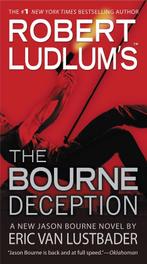 Robert Ludlums The Bourne Deception 9780446539838, Boeken, Verzenden, Gelezen, Eric lustbader
