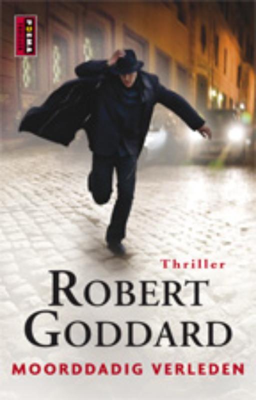 Moorddadig verleden 9789021010465 Robert Goddard, Boeken, Romans, Gelezen, Verzenden
