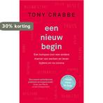 Een nieuw begin 9789024592234 Tony Crabbe, Verzenden, Tony Crabbe