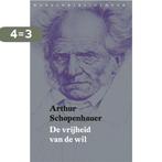 De vrijheid van de wil 9789028423541 Arthur Schopenhauer, Verzenden, Gelezen, Arthur Schopenhauer