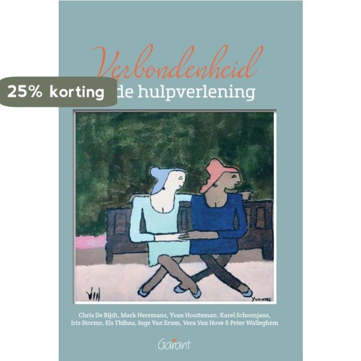 Verbondenheid in de hulpverlening 9789044135015, Boeken, Politiek en Maatschappij, Zo goed als nieuw, Verzenden