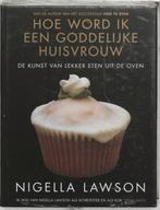 Hoe word ik een goddelijke huisvrouw ? 9789025419691, Livres, Verzenden, Nigella Lawson