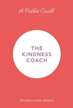 The Kindness Coach 9781782439189 Sarah Jane Arnold, Boeken, Verzenden, Zo goed als nieuw, Sarah Jane Arnold