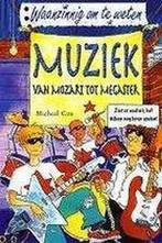 Muziek - van Mozart tot megaster / Waanzinnig om te weten, Boeken, Verzenden, Gelezen, M. Cox